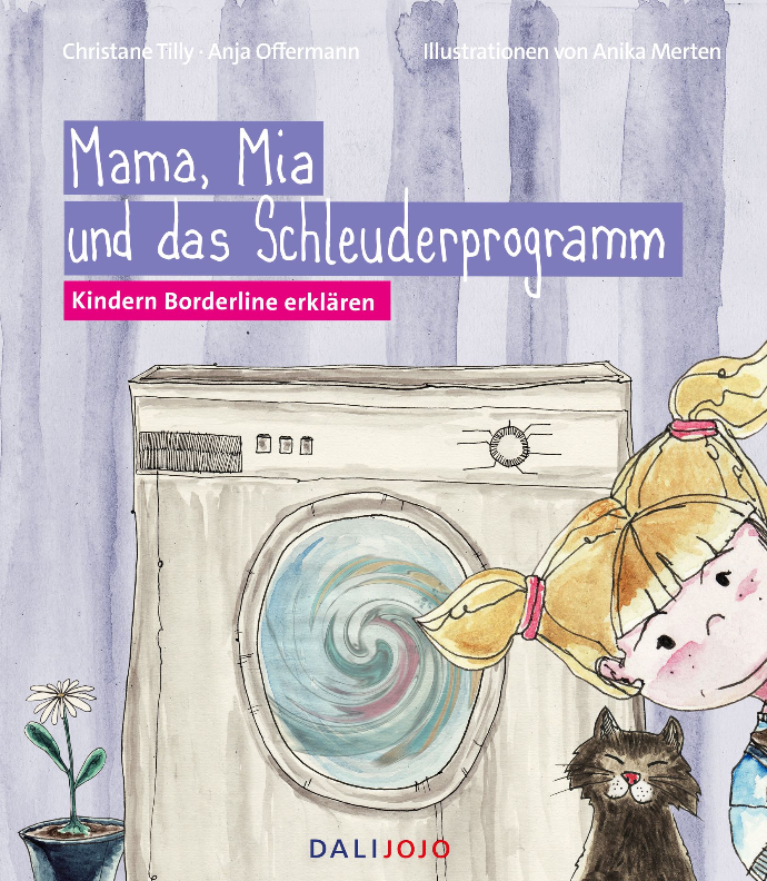 Mama, Mia und das Schleuderprogramm · Kindern Borderline erklären